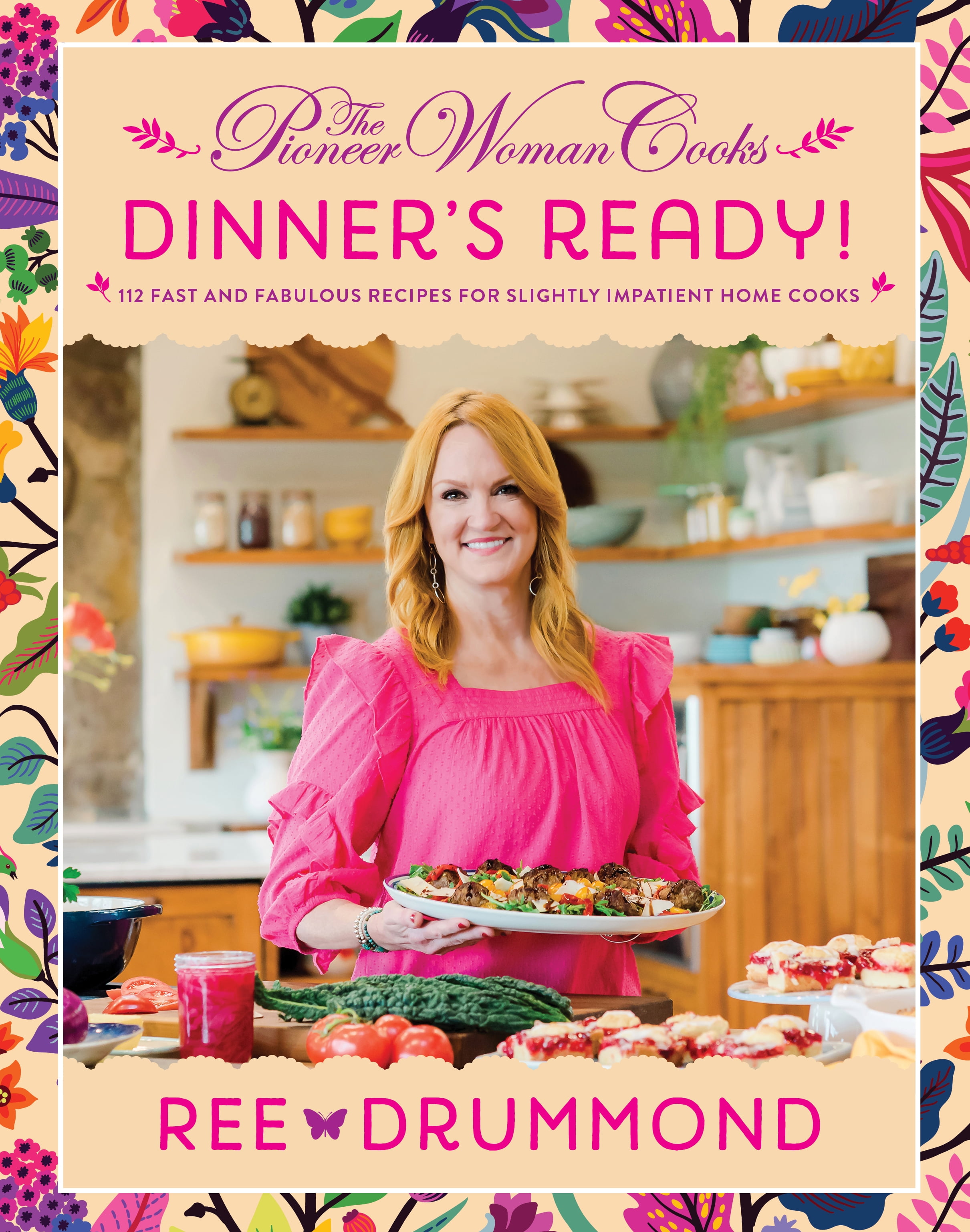 Ree Drummond: The Pioneer Woman Cooks--Dinner's Ready!: 112 Fast and Fabulous Recipes for Slightly Impatient Home Cooks (Hardcover)