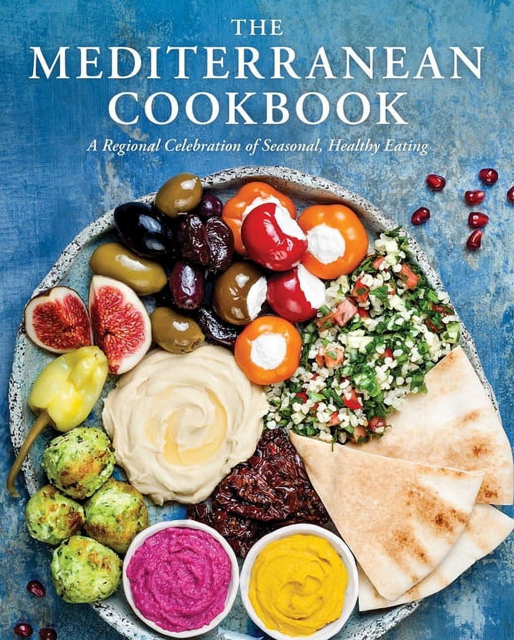 The Mediterranean Cookbook : A Regional Celebration of Seasonal, Healthy Eating (Hardcover)