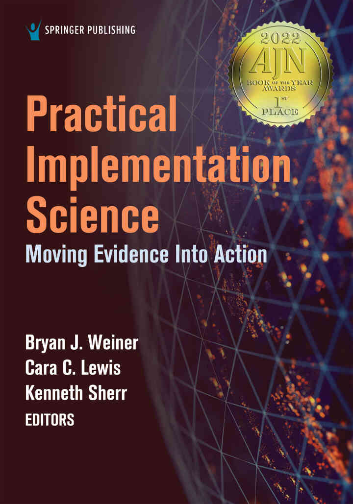 Practical Implementation Science: Moving Evidence into Action