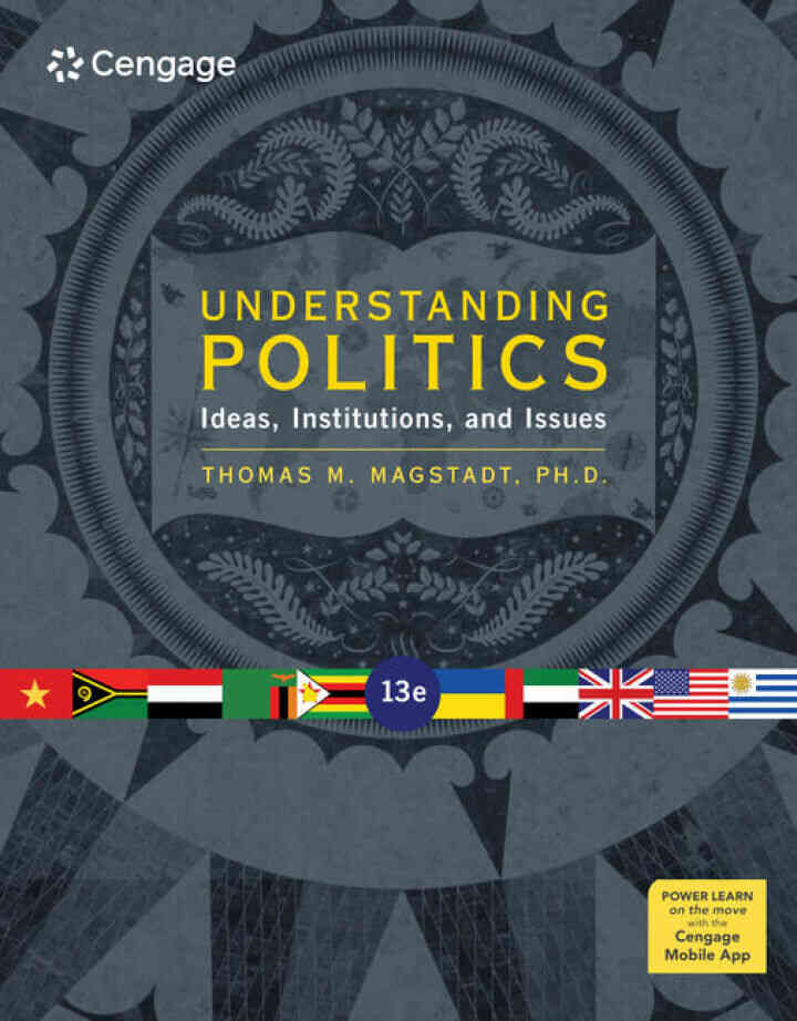 Understanding Politics: Ideas Institutions and Issues 13th Edition