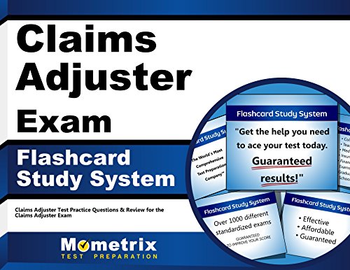 Claims Adjuster Exam Flashcard Study System: Claims Adjuster Test Practice Questions & Review for the Claims Adjuster Exam