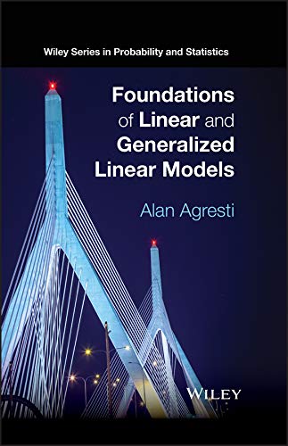 Foundations of Linear and Generalized Linear Models