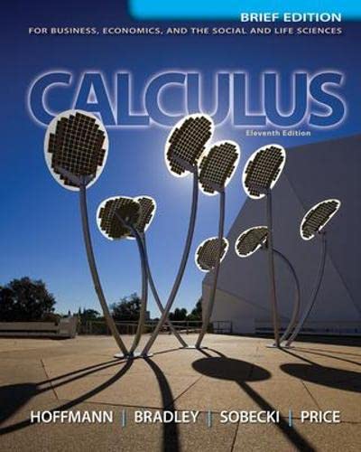Calculus for business, economics, and the social and life sciences � 11th Edition