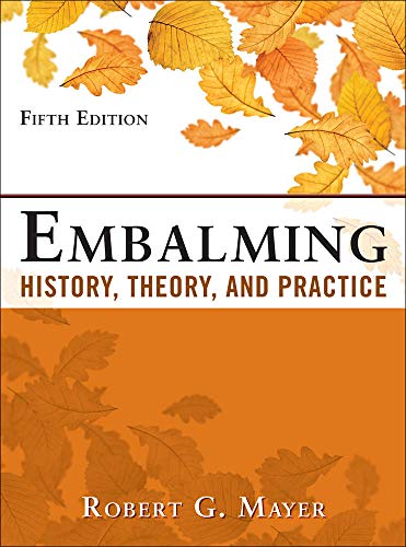 Embalming History Theory and Practice Fifth Edition