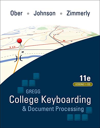 Gregg College Keyboarding Document Processing (GDP); Lessons 1-120, main text 11th Edition